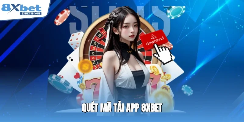 Quét mã tải app 8XBET